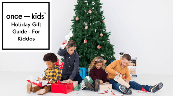Once Kids Holiday Gift Guide- For the Kiddos - Once Kids